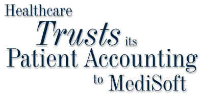 Healthcare Trusts its Patient Accounting to MediSoft